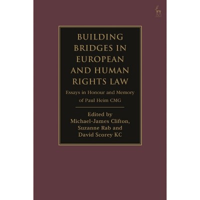 Building Bridges in European and Human Rights Law - by  Michael-James Clifton & Suzanne Rab & David Scorey Kc (Paperback)