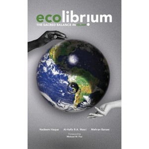 Ecolibrium - by  Nadeem Haque & Al-Hafiz B a Masri & Mehran Banaei (Hardcover) - 1 of 1