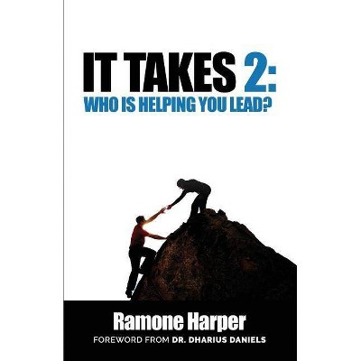 It Takes 2 - by  Ramon Harper (Paperback)