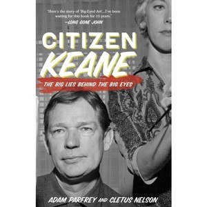 Citizen Keane - by  Cletus Nelson & Adam Parfrey (Paperback) - 1 of 1