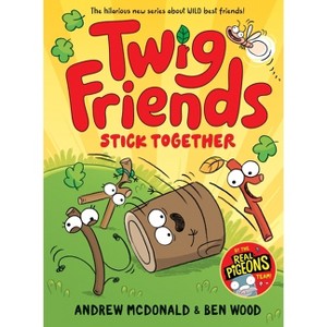 Twig Friends Stick Together - by  Andrew McDonald (Hardcover) - 1 of 1