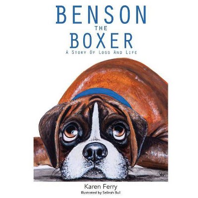 Benson the Boxer - by  Karen J Ferry (Paperback)