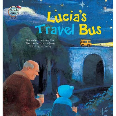 Lucia's Travel Bus - (Global Kids Storybooks) by  Nam-Joong Kim (Paperback)