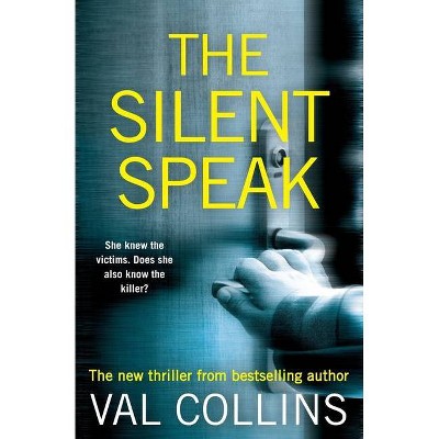 The Silent Speak - by  Val Collins (Paperback)