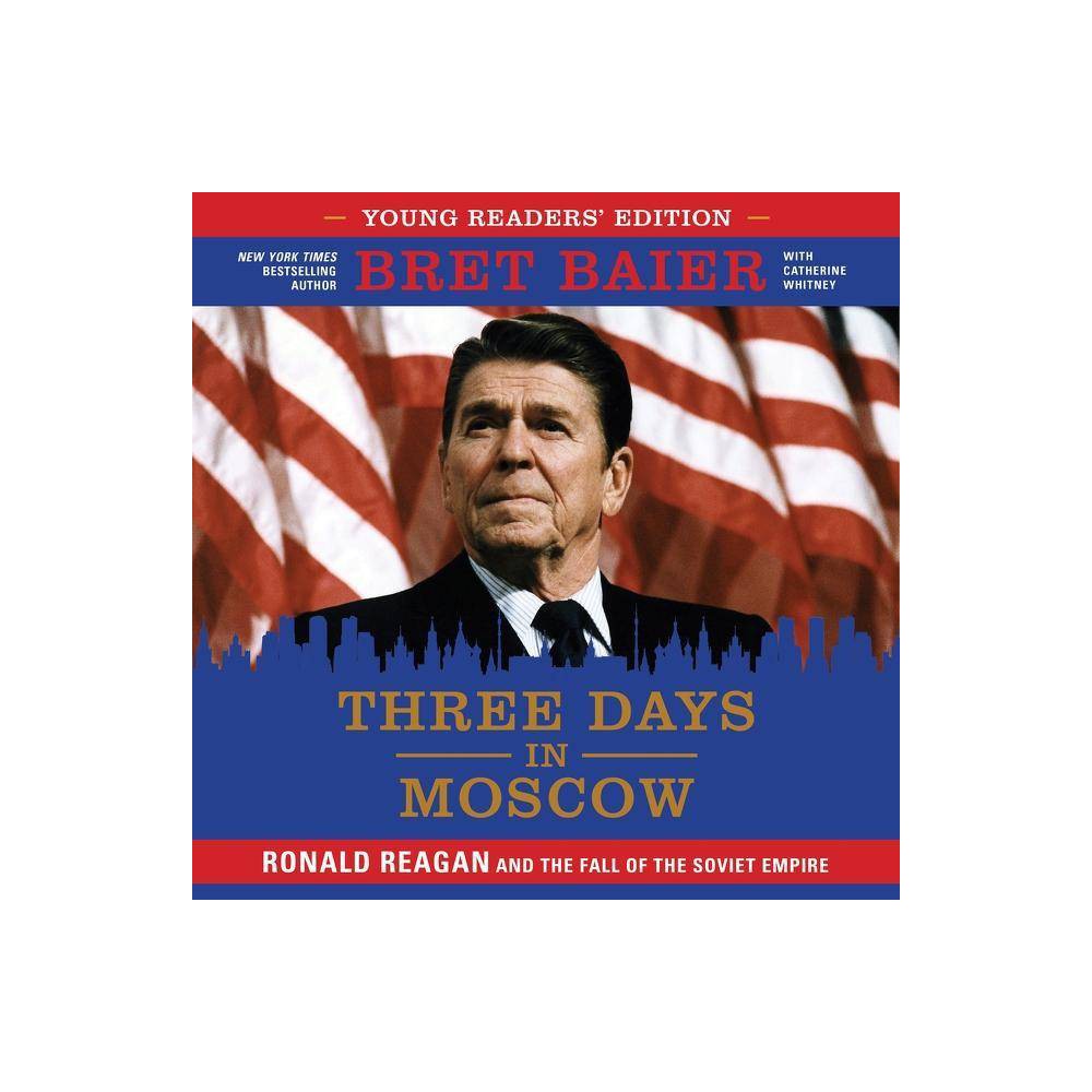 ISBN 9781538590072 product image for Three Days in Moscow : Ronald Reagan and the Fall of the Soviet Empire - Young  | upcitemdb.com