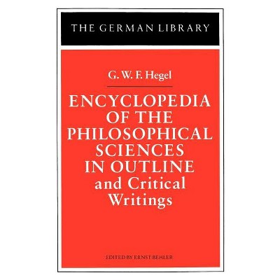 Encyclopedia of the Philosophical Sciences in Outline - (German Library) by  Ernst Behler (Paperback)