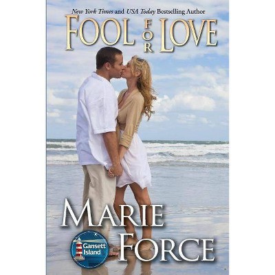 Fool for Love - (Gansett Island) by  Marie Force (Paperback)