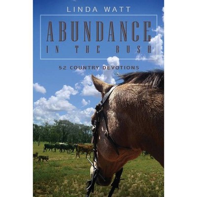 Abundance in the Bush - 2nd Edition,Large Print by  Linda Watt (Paperback)