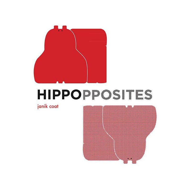 Hippopposites (a Grammar Zoo Book) - (A Grammar Zoo Book) by  Janik Coat (Board Book), 1 of 2