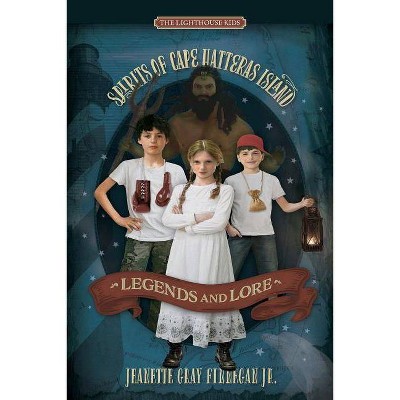 Legends and Lore - (Spirits of Cape Hatteras Island) 2nd Edition by  Jeanette Gray Finnegan Jr (Paperback)