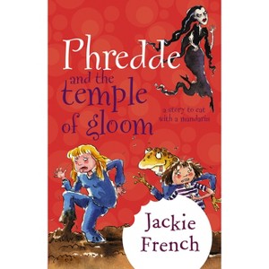 Phredde and the Temple of Gloom - by  Jackie French (Paperback) - 1 of 1