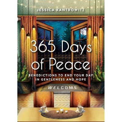 365 Days of Peace - by  Jessica F Kantrowitz (Paperback)