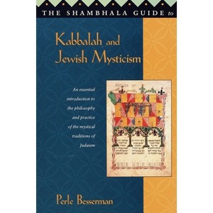 The Shambhala Guide to Kabbalah and Jewish Mysticism - by  Perle Besserman (Paperback) - 1 of 1