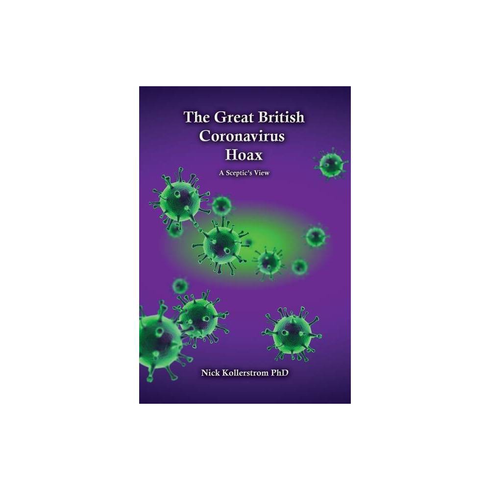 The Great British Coronavirus Hoax - by Nicholas Kollerstrom (Paperback)