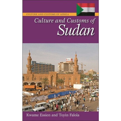 Culture and Customs of Sudan - (Culture and Customs of Africa) by  Kwame Essien & Toyin Falola (Hardcover) - image 1 of 1