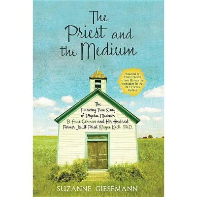 The Priest and the Medium - by  Suzanne Giesemann (Paperback)