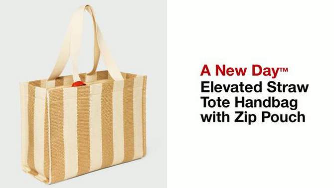 Elevated Straw Tote Handbag with Zip Pouch - A New Day™, 2 of 8, play video