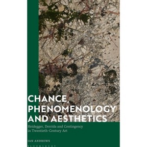 Chance, Phenomenology and Aesthetics - by  Ian Andrews (Paperback) - 1 of 1