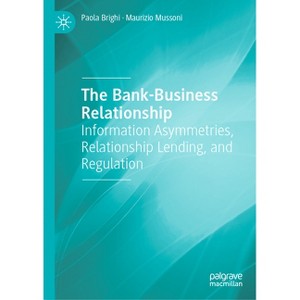 The Bank-Business Relationship - by  Paola Brighi & Maurizio Mussoni (Hardcover) - 1 of 1