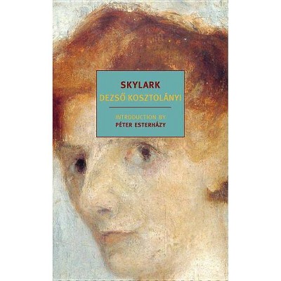 Skylark - (New York Review Books Classics) by  Dezso Kosztolanyi (Paperback)