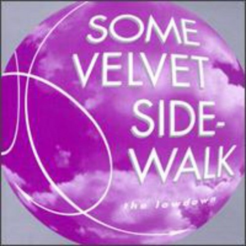 Some Velvet Sidewalk - Lowdown (cd) : Target