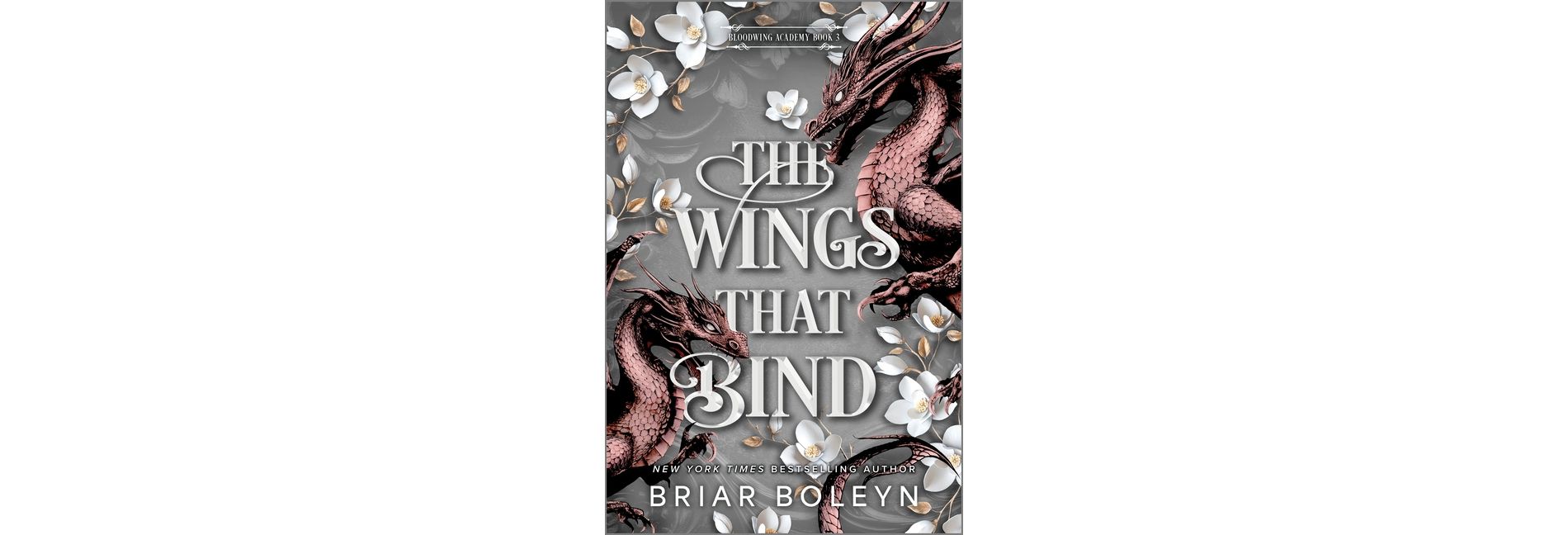 The Wings That Bind (Deluxe Edition) - (Bloodwing Academy) by  Briar Boleyn (Hardcover)