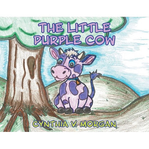 The Little Purple Cow - By Cynthia V Morgan (paperback) : Target