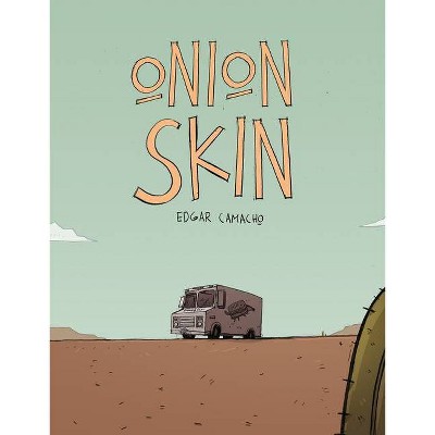 Onion Skin - by  Edgar Camacho (Paperback)