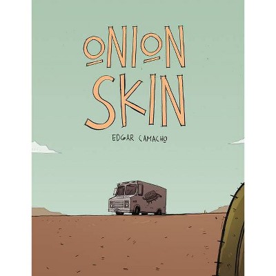 Onion Skin - by  Edgar Camacho (Paperback)