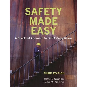 Safety Made Easy - 3rd Edition by  John R Grubbs & Sean M Nelson (Paperback) - 1 of 1