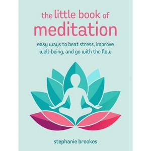 The Little Book of Meditation - by  Stephanie Brookes (Hardcover) - 1 of 1