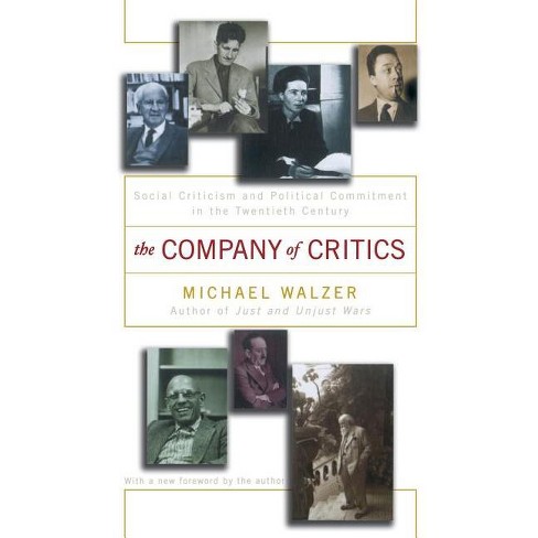 The Company Of Critics - By Michael Walzer (paperback) : Target