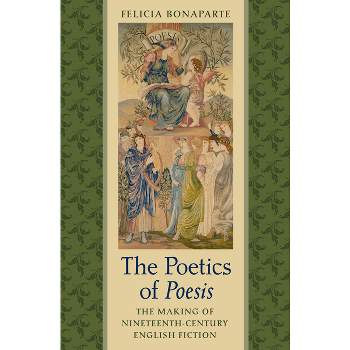 The Poetics of Poesis - by  Felicia Bonaparte (Hardcover)
