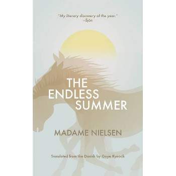 The Endless Summer - (Danish Women Writers) by  Madame Nielsen (Paperback)