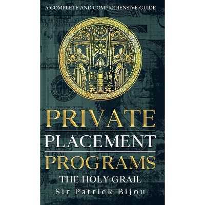 Private Placement Programs - by  Patrick Bijou (Hardcover)