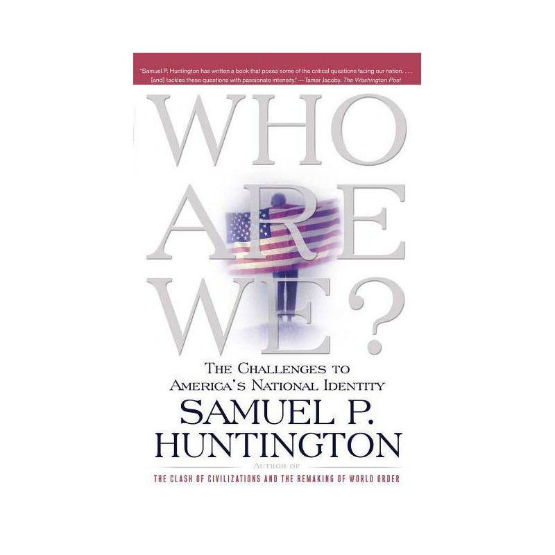 Who Are We? - by  Samuel P Huntington (Paperback), 1 of 2
