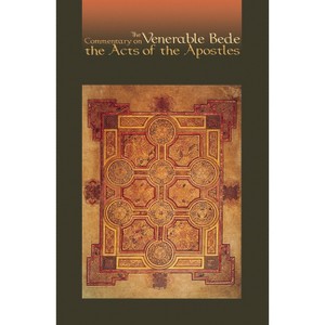 The Commentary on the Acts of the Apostles - (Cistercian Studies) by  Bede the Venerable (Paperback) - 1 of 1