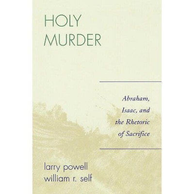 Holy Murder - by  Larry Powell & William R Self (Paperback)