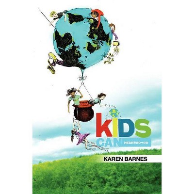 Kids Can - by  Karen Barnes (Paperback)