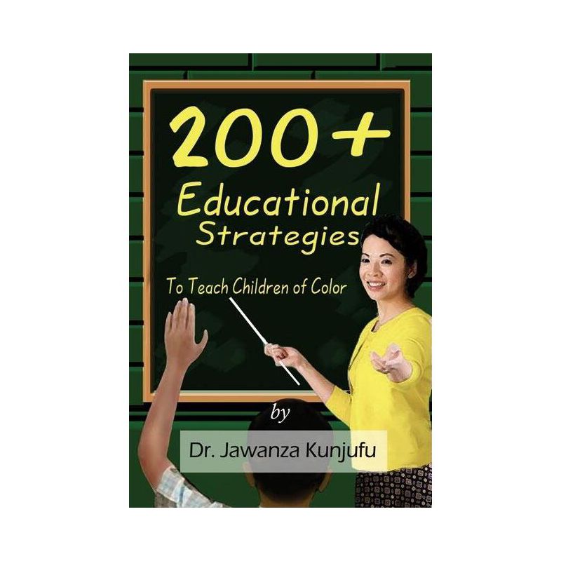 200+ Educational Strategies to Teach Children of Color - by  Jawanza Kunjufu (Paperback), 1 of 2