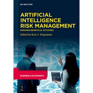 Artificial Intelligence Risk Management - by  Kurt J Engemann (Hardcover) - 1 of 1