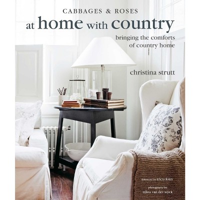 At Home With Country - By Christina Strutt (hardcover) : Target