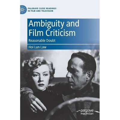 Ambiguity and Film Criticism - (Palgrave Close Readings in Film and Television) by  Hoi Lun Law (Hardcover)