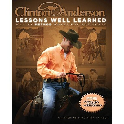 Clinton Anderson: Lessons Well Learned - (Hardcover)