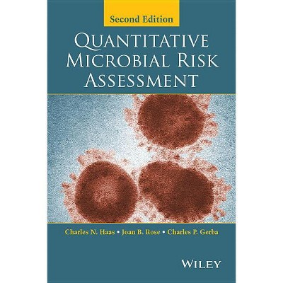 Quantitative Microbial Risk Assessment - 2nd Edition by  Charles N Haas & Joan B Rose & Charles P Gerba (Hardcover)