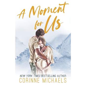 A Moment for Us - Special Edition - by  Corinne Michaels (Paperback)