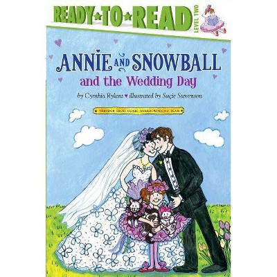 Annie and Snowball and the Wedding Day, 13 - by  Cynthia Rylant (Paperback)