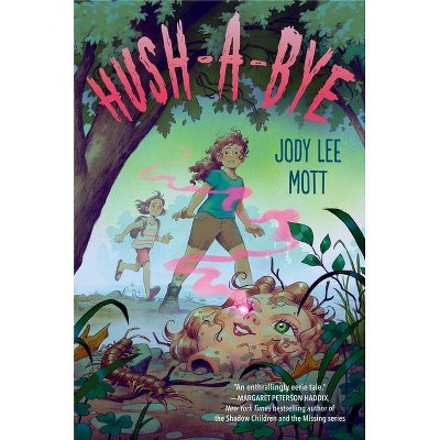 Hush-A-Bye - by  Jody Lee Mott (Hardcover)