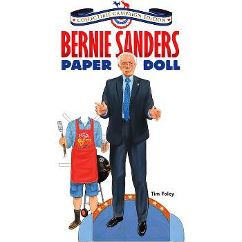 Bernie Sanders Paper Doll Collectible 2016 Campaign Edition - by  Tim Foley (Paperback)