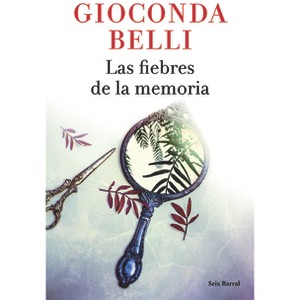 Las Fiebres de la Memoria - by  Gioconda Belli (Paperback) - 1 of 1